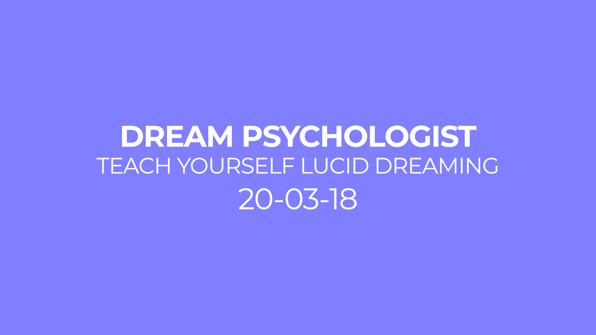 Lucid dreaming: how to teach yourself